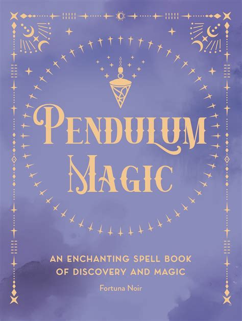 Pendulum Magic An Enchanting Divin