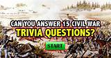 Photos of Civil War Trivia Quiz