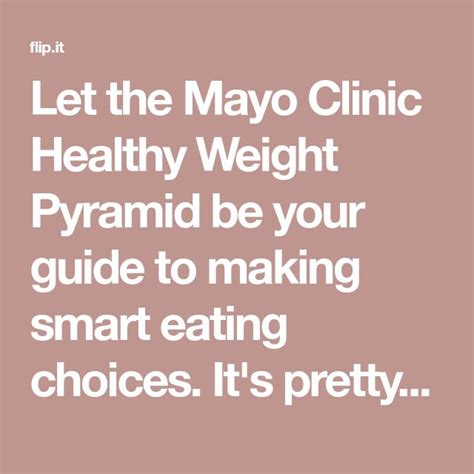 Let The Mayo Clinic Healthy Weight Pyramid Be Your Guide To Making