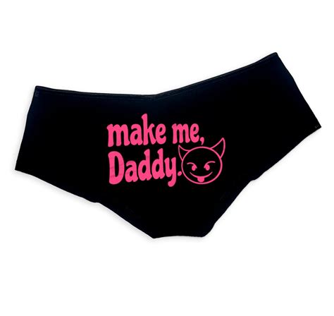 DDLG Make Me Daddy Panties Cute Sexy Slutty Brat Cute Funny Submissive Naughty Bachelorette Gift