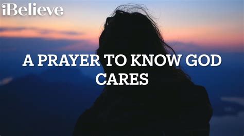A Prayer To Know God Cares Youtube