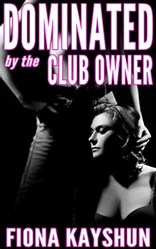 dominated by the club owner domination humiliation bdsm erotica kindle edition by kayshun