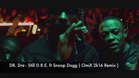 Dr Dre Still Dre Ft Snoop Dogg Omix Moombahton 2k16 Remix