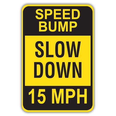 Speed Bump Slow Down 15mph American Sign Company