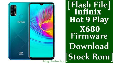 Flash File Infinix Hot 9 Play X680 Firmware Download Stock Rom