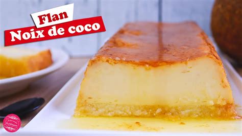Le Flan Coco Recette Facile Et Inratable