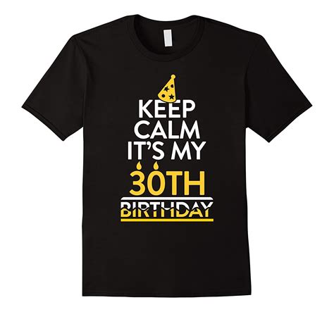 Keep Calm Its My 30th Birthday T Shirt 30 Years Old Cd Canditee