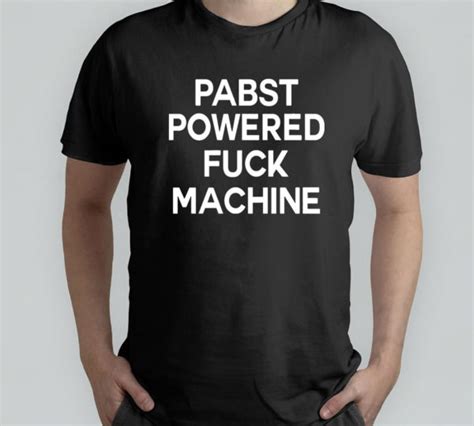 pabst powered fuck machine t shirt reallgraphics