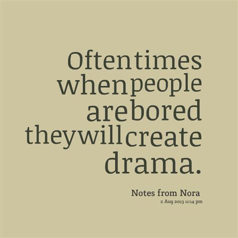 Quotes About People Creating Drama Quotesgram
