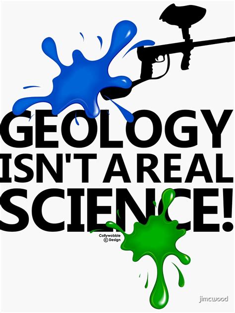 geology isn t a real science sticker for sale by jimcwood redbubble