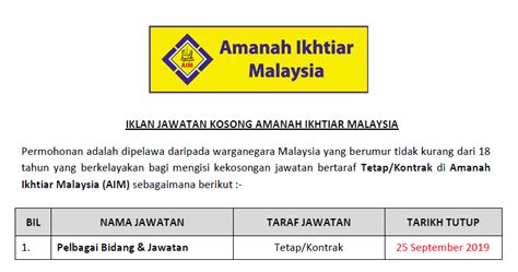 This study explains how amanah ikhtiar malaysia (aim), a microfinance institution, has achieved its social performance in terms of the outreach to the poor and excluded, its adaptation of services and products to client needs, the improvement of the social and political capital of the poor and its social. Jawatan Kosong Amanah Ikhtiar Malaysia (AIM) - Pelbagai ...