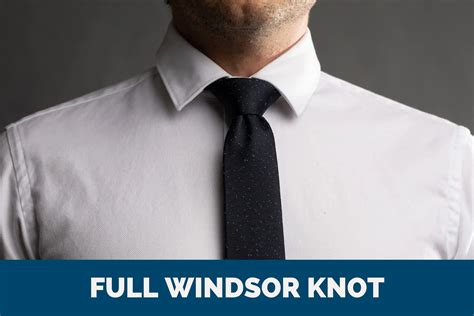 How To Tie A Full Windsor Knot Aka Double Windsor The Modest Man