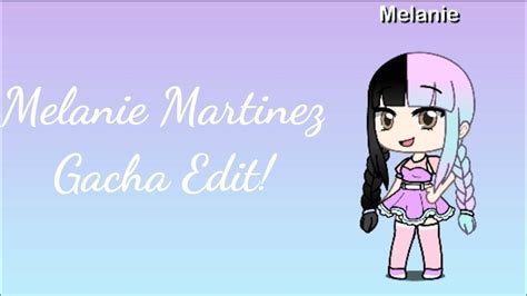 Melanie Martinez Gacha Edit Youtube