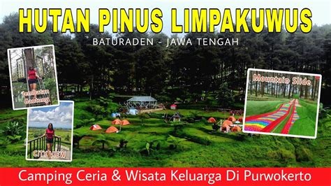 Camping Ceria And Wisata Keluarga Limpakuwus Baturaden Purwokerto Jawa