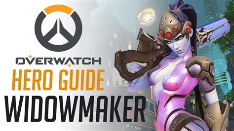 Overwatch Hero Guide Widowmaker Youtube