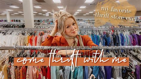 come thrifting with me and thrift haul my favorite thrift store ever well loved clothing youtube