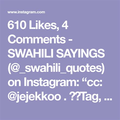 Maybe you would like to learn more about one of these? 610 Likes, 4 Comments - SWAHILI SAYINGS (@_swahili_quotes ...