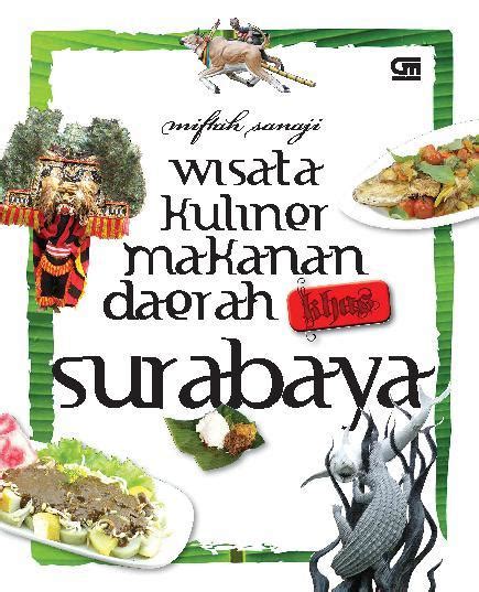 Poster Makanana Daerah Indonesia Makanan Khas Jawa Timur Dan Keterangannya Salorus Wall