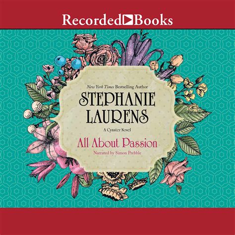 All About Passion Audiobook Written By Stephanie Laurens