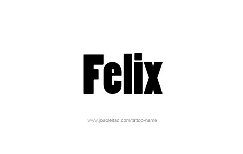 Felix Name Tattoo Designs
