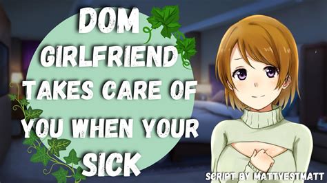 Dom Girlfriend Takes Care Of You When Youre Sick Asmr Roleplay