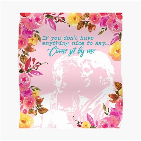 Steel Magnolias Clairee And Truvy Come Sit By Me Movie Quote Poster By