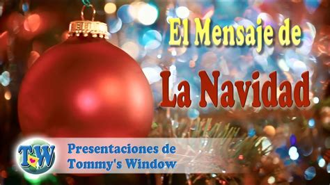 El Mensaje De La Navidad Tommys Window Español Youtube