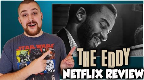 the eddy netflix series review youtube