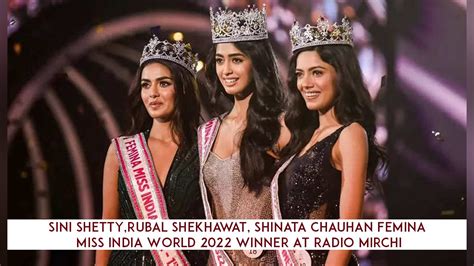 sini shetty rubal shekhawat shinata chauhan femina miss india world 2022 winner at radio mirchi
