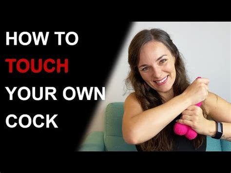 Best Ways To Touch Your Penis Youtube