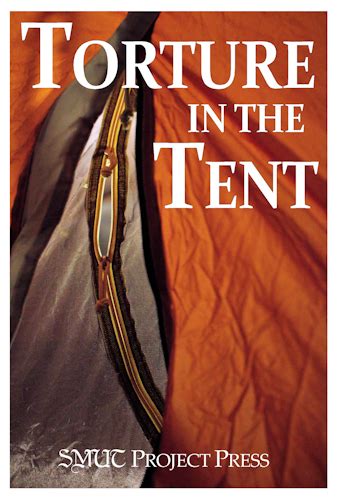 Torture In The Tent By The SMUT Project Goodreads