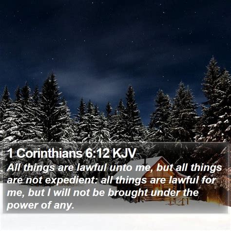 1 Corinthians 612 Kjv All Things Are Lawful Unto Me But All Things Are