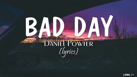 Bad Day Lyrics Daniel Powter Youtube Music