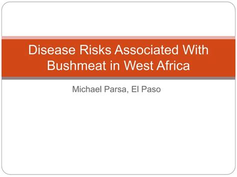 Disease Risks Associated With Bushmeat In West Africa