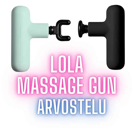 Lola Massage Gun Lihashuoltovasara Arvostelu Lihashuoltovasarat