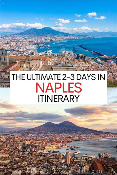 The Ultimate 2 To 3 Days In Naples Itinerary The World Was Here First