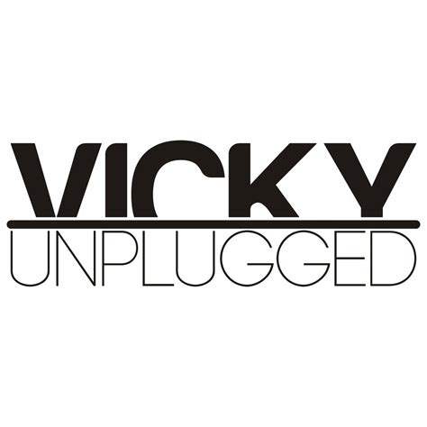 vicky unplugged