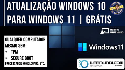 Como atualizar o Windows 10 para Windows 11 Grátis ou sem TPM