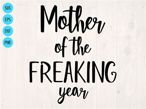 Mother Of The Freaking Yeah Svg Is A Funny Shirt Design Etsy