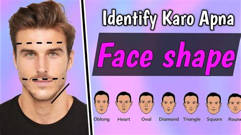 How To Know Your Face Shape Men How To Identify Your Face Shape Face Shape Kaise Jane