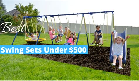Best Swing Sets Under 500 Wooden And Metal