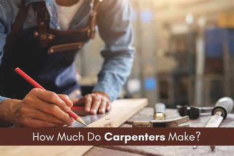 How Much Do Carpenter Make Per State Careerlancer