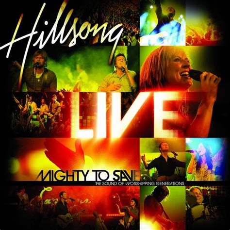 Mighty To Save Live Hillsong Worship Qobuz