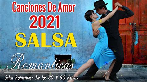 GRANDES EXITOS SALSA ROMANTICA 2021 Grandes Canciones De La Mejor