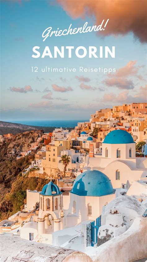 Santorini Griechenland • Unsere 12 Besten Reisetipps Der Trauminsel