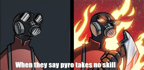 When They Say Pyro Takes No Skill Tf2