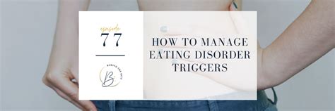 How To Manage Eating Disorder Triggers Episode 77 Dr Cristina A