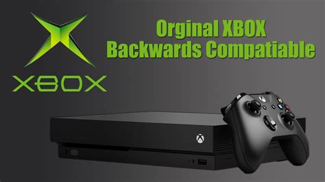 Original Xbox Gets Backwards Compatibility Xbox One Youtube