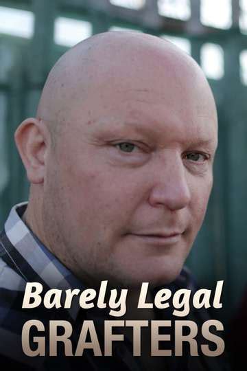 Barely Legal Grafters Movie Moviefone