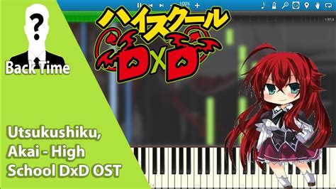 Utsukushiku Akai High School Dxd Ost ハイスクールd×d Ost Piano Cover